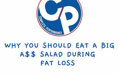 Why You Should Eat a Big A$$ Salad During Fat Loss