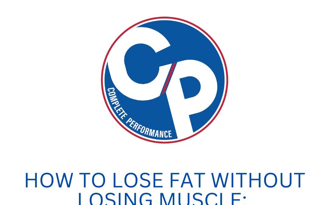 How to Lose Fat Without Losing Muscle