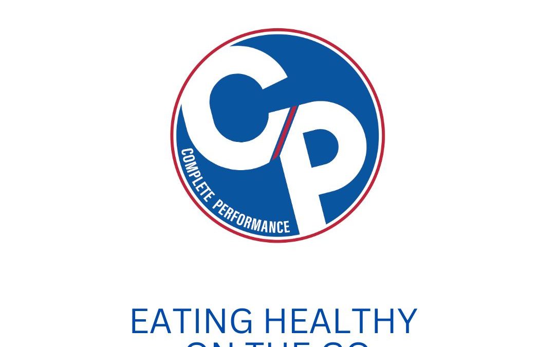 Eating Healthy on the Go: It’s Not Easy, But It Is Simple