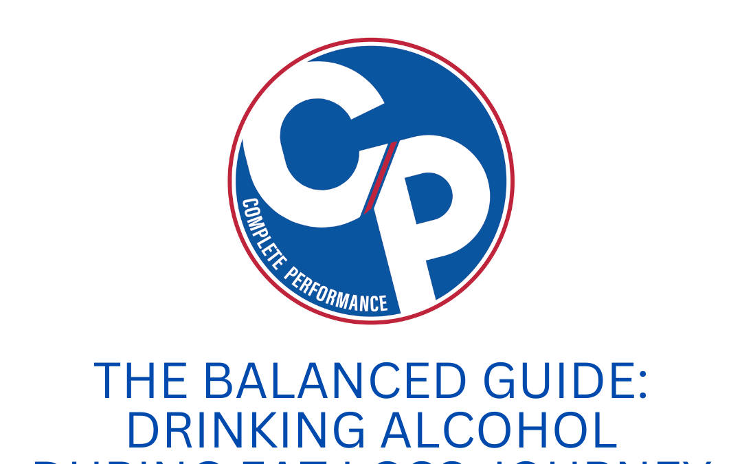The Balanced Guide: Drinking Alcohol During Fat Loss Journey