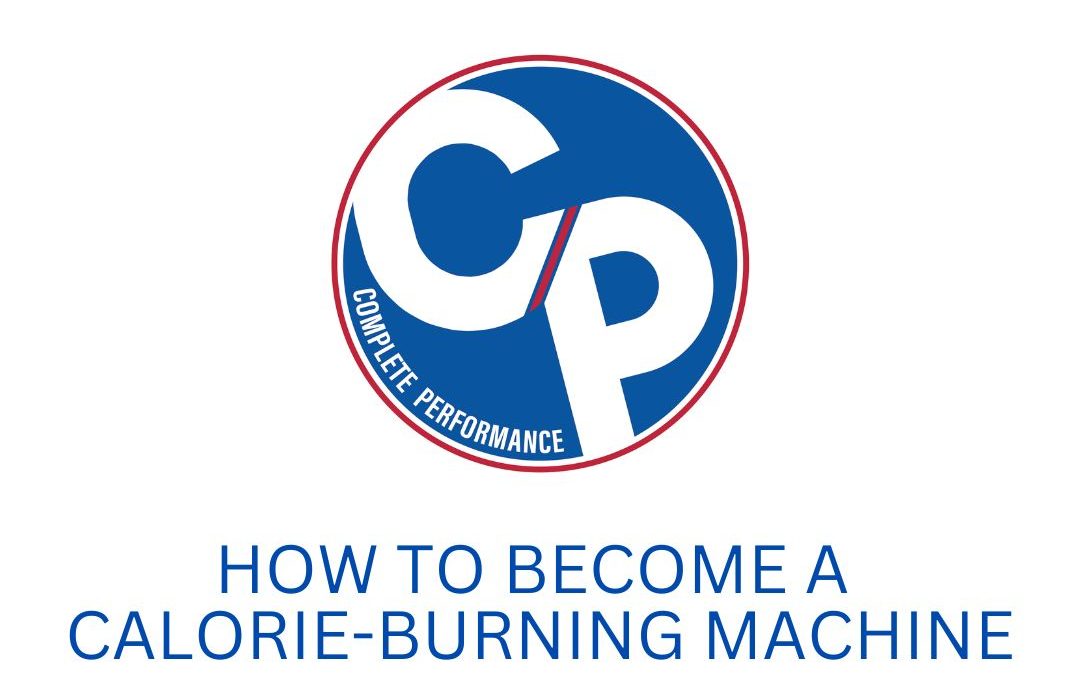 How to Become a Calorie-Burning Machine