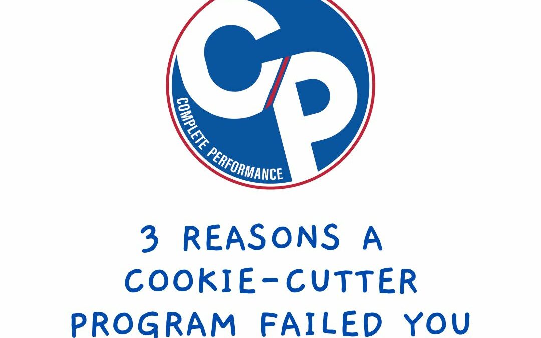 3 Reasons a Cookie-Cutter Program Failed You
