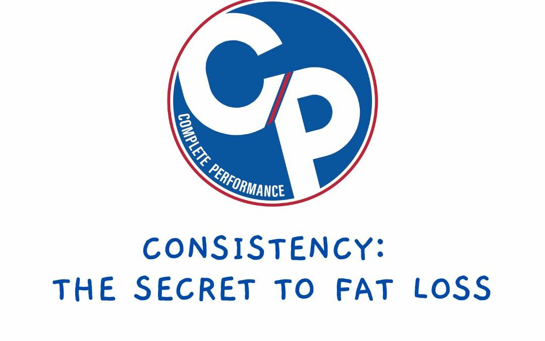 Consistency: The Secret to Fat Loss