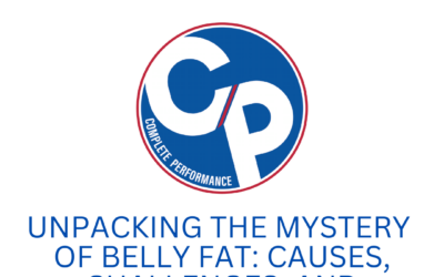 Unpacking the Mystery of Belly Fat: Causes, Challenges, and Solutions