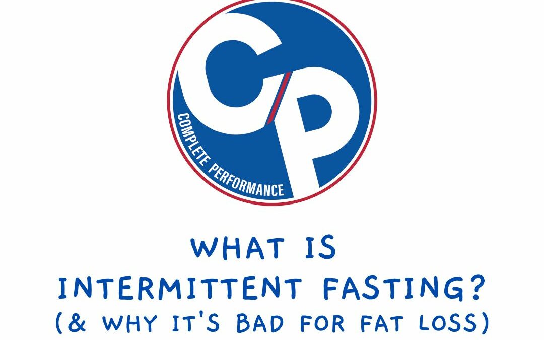 What Is Intermittent Fasting (& Why It’s Bad for Fat Loss)