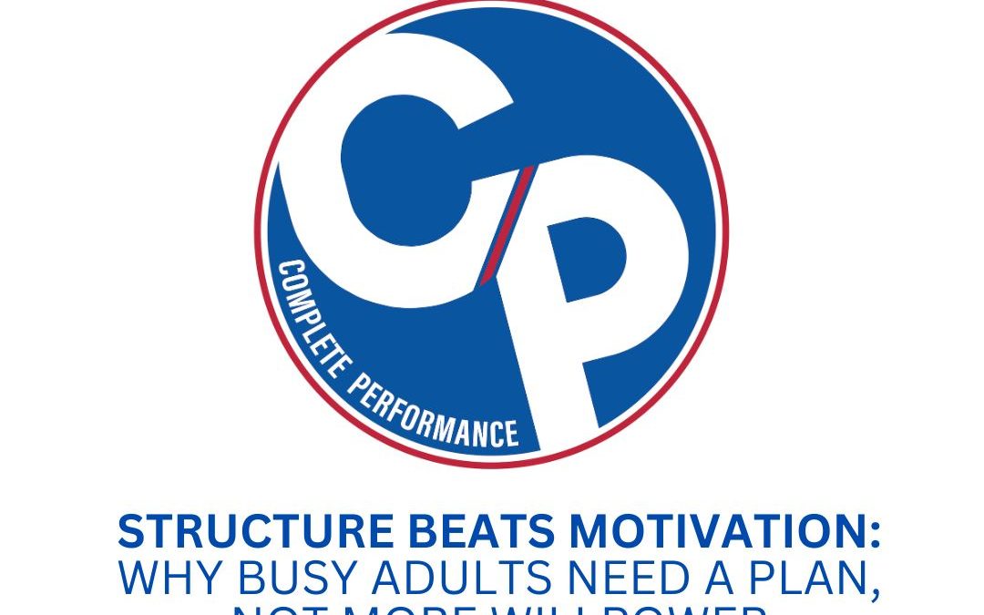 Structure Beats Motivation: Fitness Solutions for Busy Adults