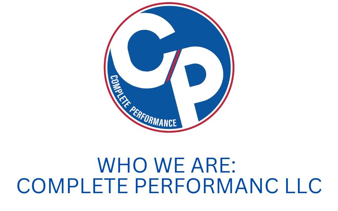 Who We Are: Complete Performance LLC