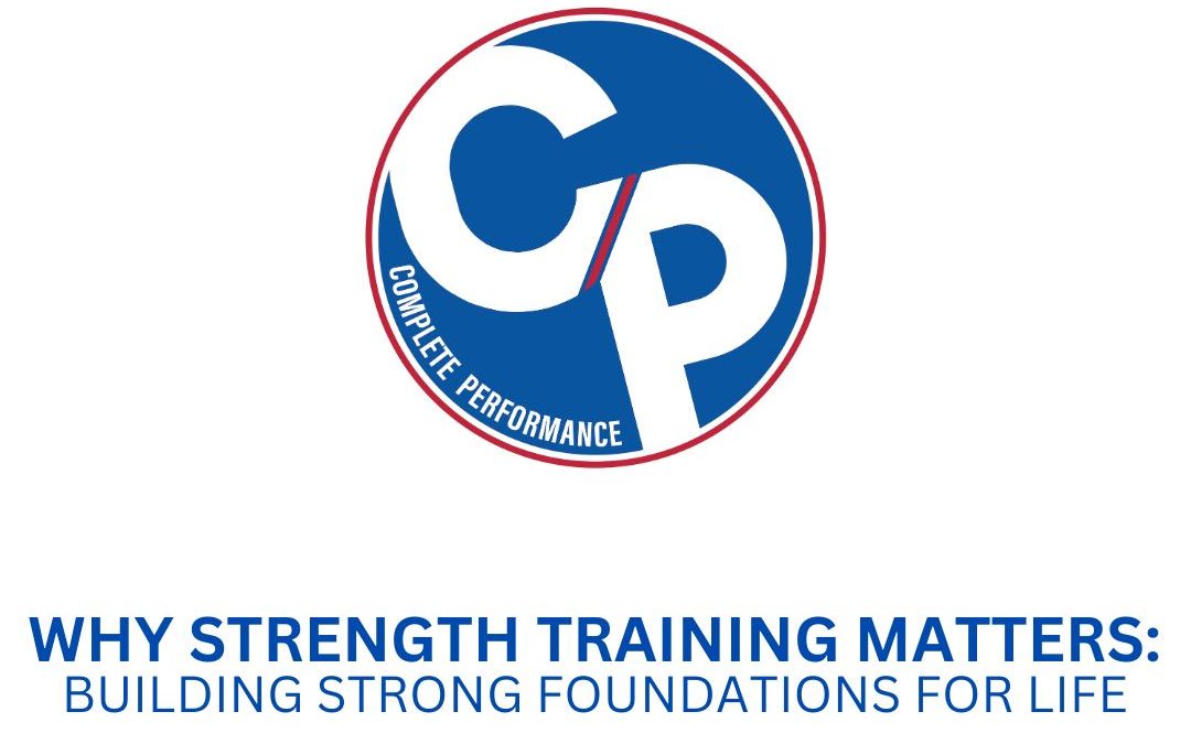 Why Strength Training Matters: Building Strong Foundations for Life