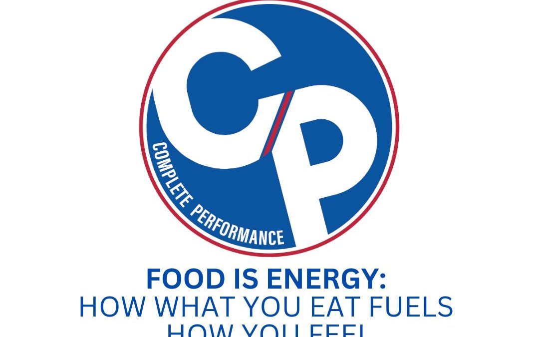 Food Is Energy: How What You Eat Fuels How You Feel