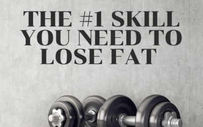 The #1 Skill You Need to Lose Weight