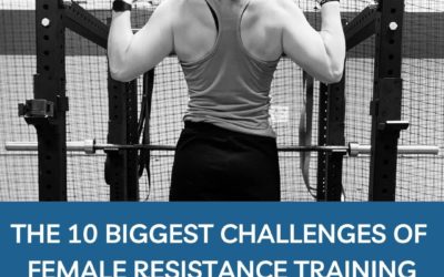 10 BIGGEST Challenges of Female Resistance Training