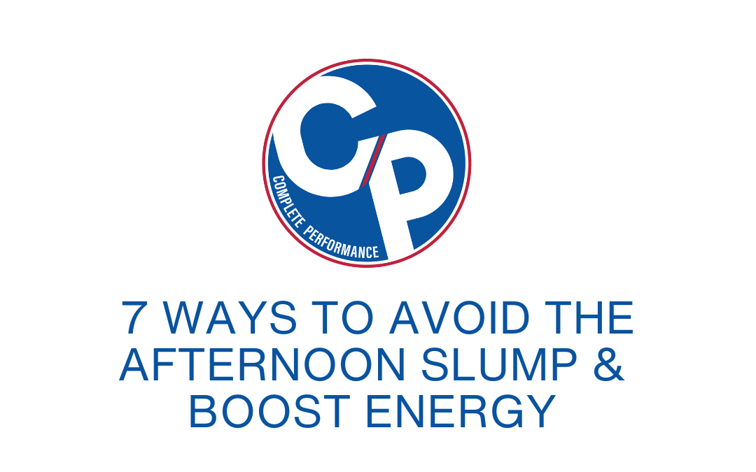 7 Ways to Avoid the Afternoon Slump and Boost Energy